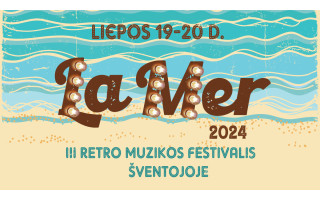 III RETRO MUZIKOS FESTIVALIS ŠVENTOJOJE  ,,LA MER“