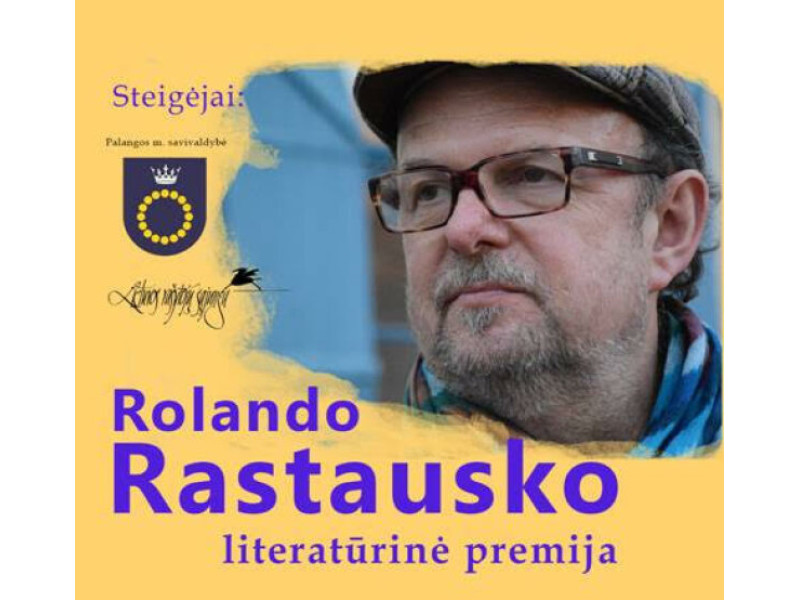 Spalio 18 d. – Rolando Rastausko literatūrinės premijos įteikimo renginys Kurhauze
