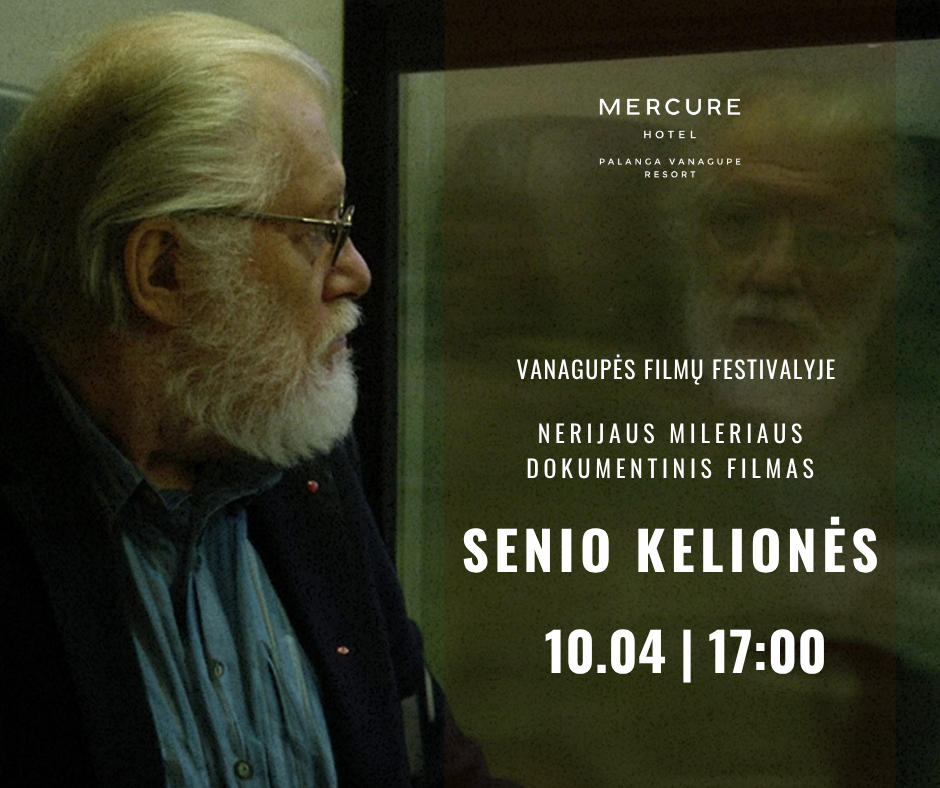 „Vanagupės filmų festivalis“ sugrįžta ir rodo Jums Nerijaus Milerio filmą „Senio kelionės“!