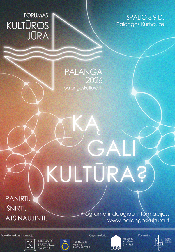 Palangoje – septintasis kultūros forumas „Kultūros jūra: Panirti. Išnirti. Atsinaujinti.“