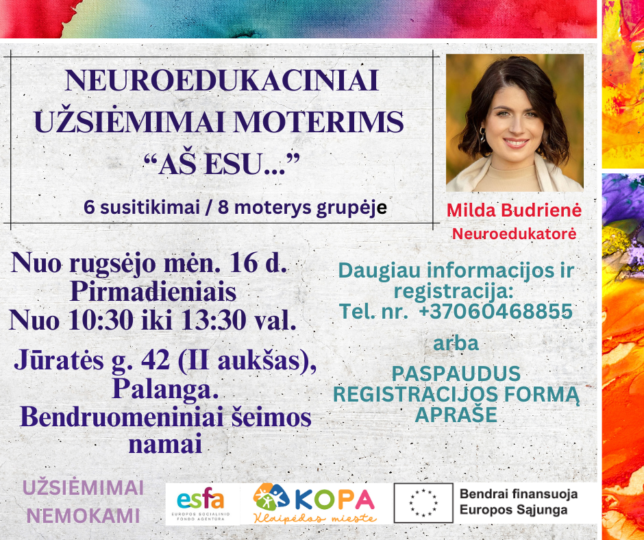 Neuroedukaciniai užsiėmimai moterims „aš esu...“ kviečiame prisijungti į likusius 3 susitikimus
