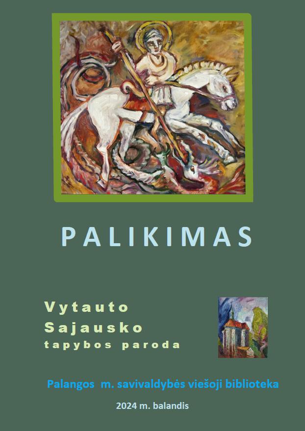 Vytauto Sajausko tapybos darbų paroda „Palikimas“