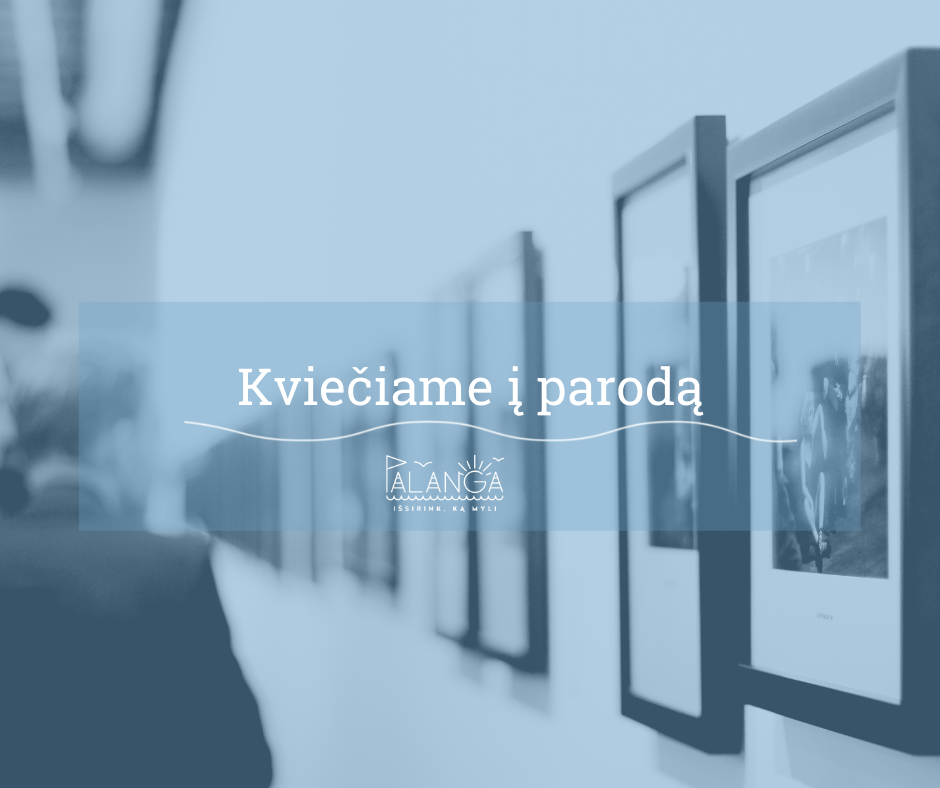 Rugpjūčio 8 d. - palangiškio dailininko ir poeto Vytauto Kuso parodos atidarymas ir pasyvus knygos pristatymas „Grįžtu į ateitį“
