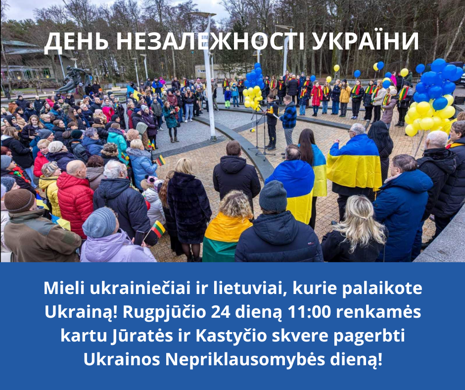 Rugpjūčio 24 d. Jūratės ir Kastyčio skvere bus minima Ukrainos Nepriklausomybės diena