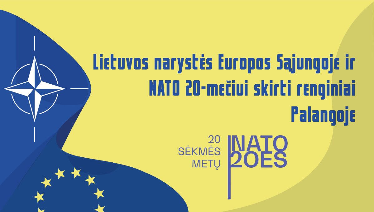 Lietuvos narystė ES ir NATO: 20 metų sėkmės. Minėjimas Palangoje