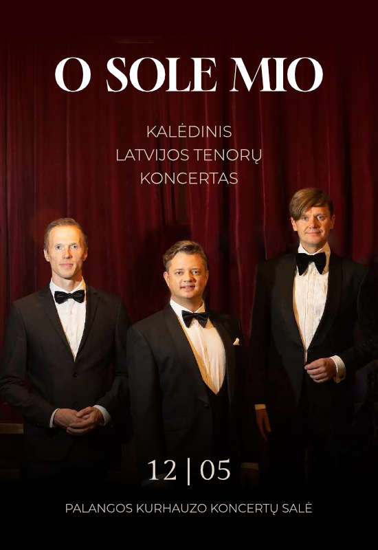 Kalėdinis Latvijos tenorų koncertas „O SOLE MIO“ Palangos kurhauze