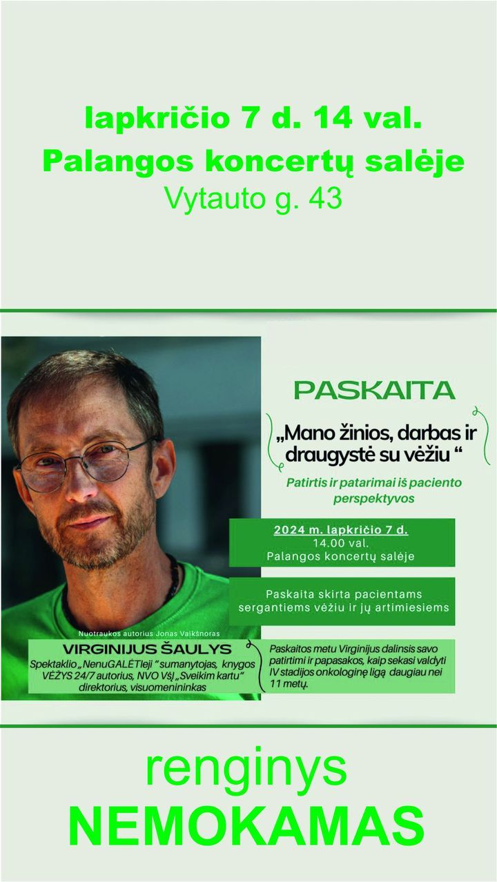 Lapkričio  7 d. 14 val. Palangos koncertų salėje bus skaitoma paskaita „Mano žinios, darbas ir draugystė su vėžiu“