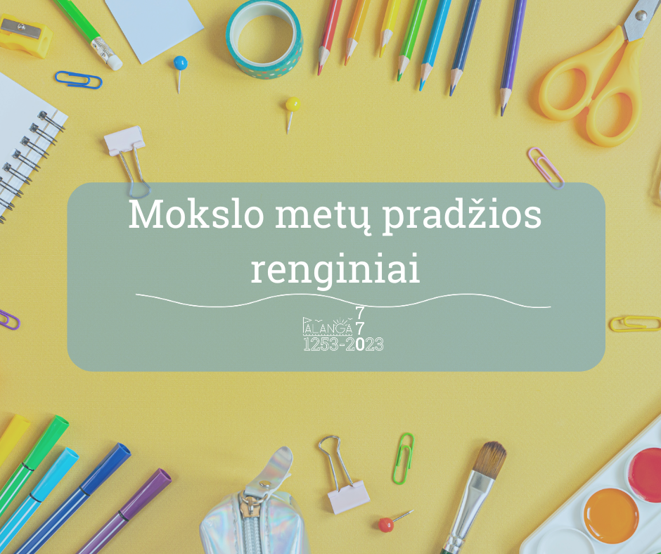 Kviečiame į nuotaikingą ir smagią Mokslo metų pradžios šventę Palangoje!