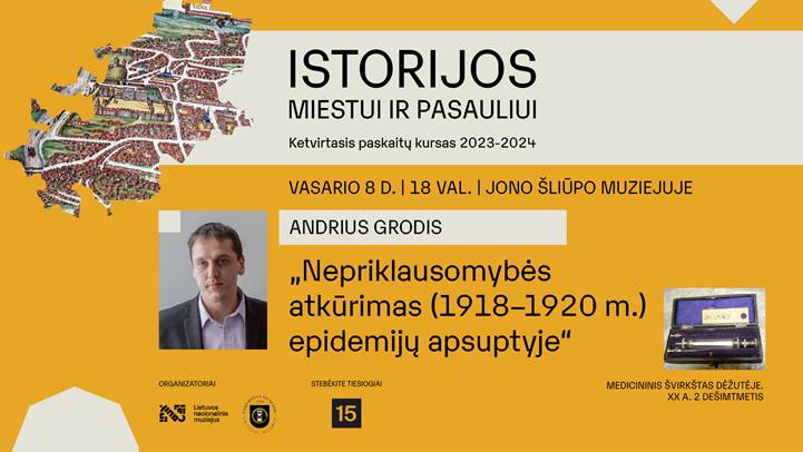 Kviečiame į paskaitą "Nepriklausomybės atkūrimas (1918-1920 m.) epidemijų apsuptyje
