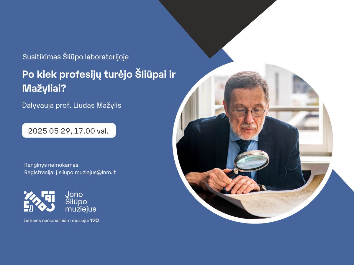 Po kiek profesijų turėjo Šliūpai ir Mažyliai? Dalyvauja prof. Liudas Mažylis