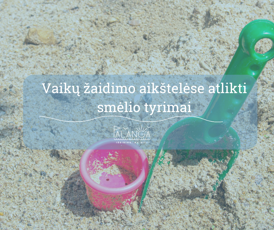 Palangos miesto vaikų žaidimo aikštelėse atlikti smėlio parazitologiniai tyrimai