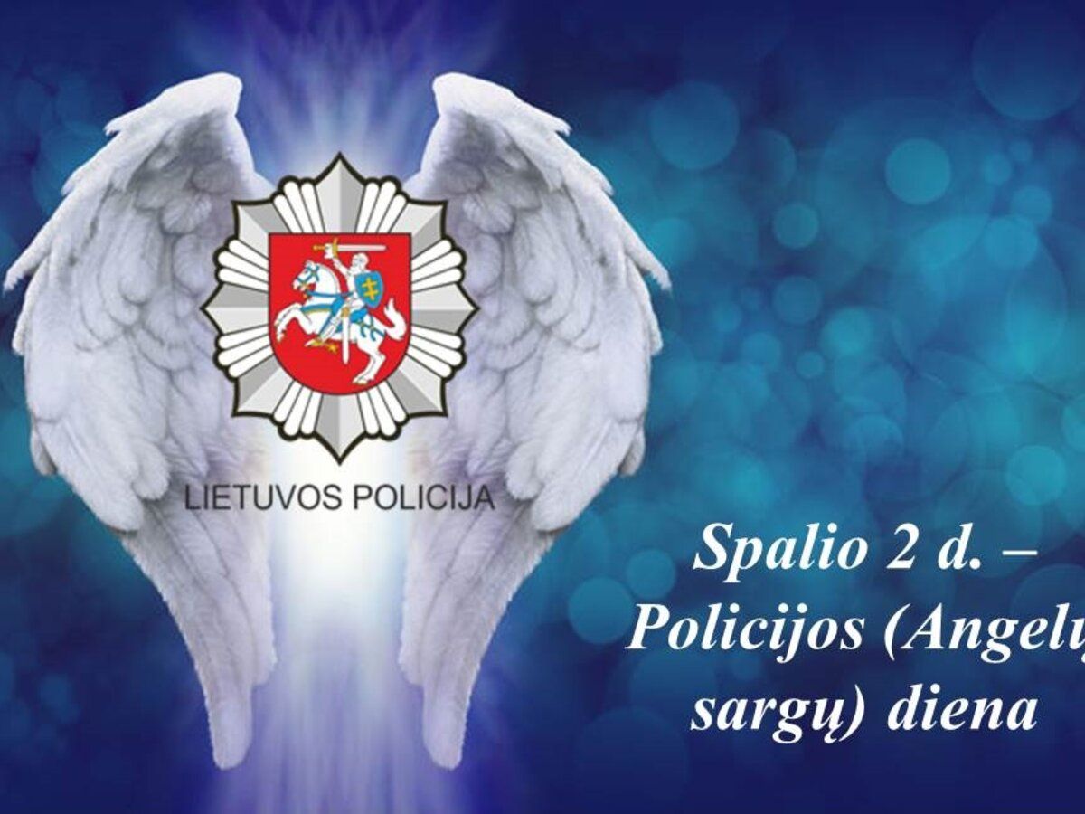 Gerbiami policijos pareigūnai, „Ginti, Saugoti. Padėti“ – vos trys žodžiai, tačiau jie labai taikliai apibūdina jūsų tarnybos esmę