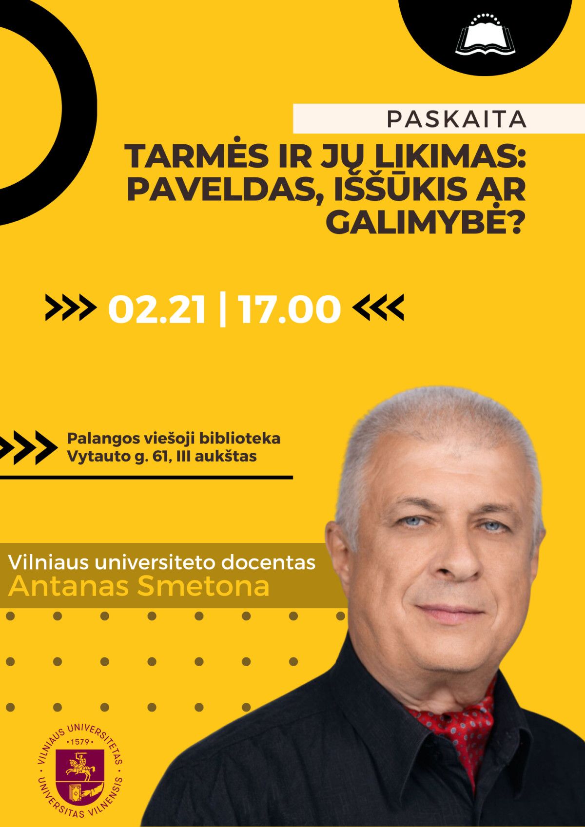Paskaita su Vilniaus universiteto docentu Antanu Smetona „Tarmės ir jų likimas: paveldas, iššūkis ar galimybė?“