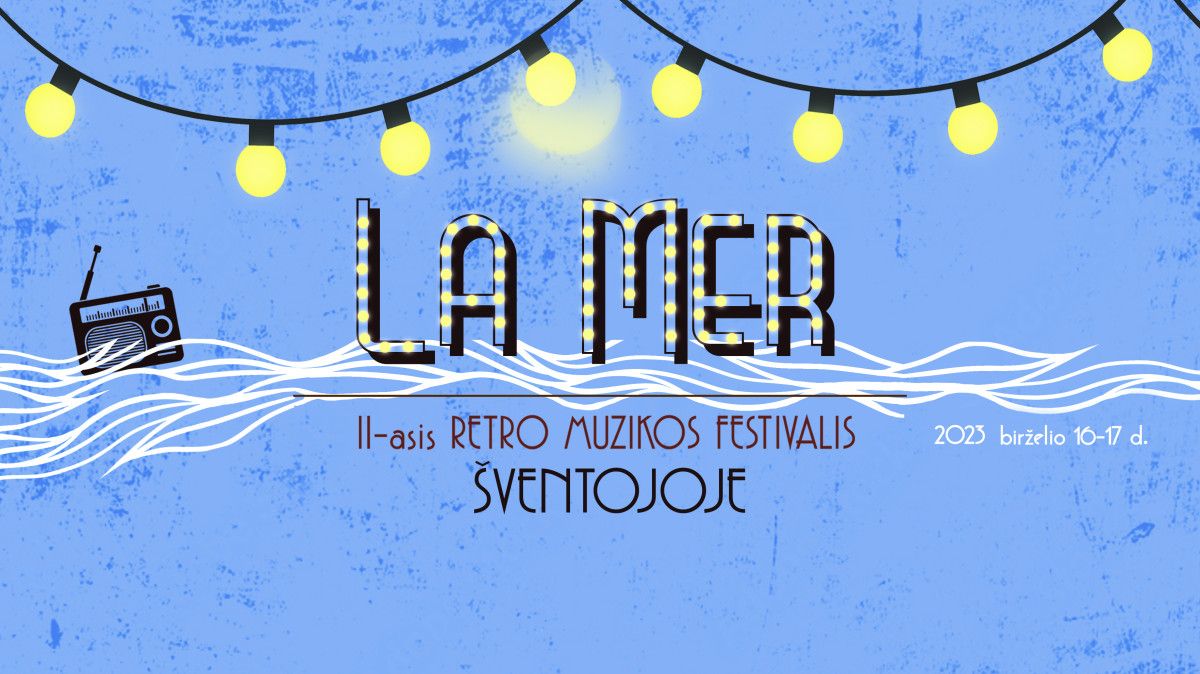 II-asis RETRO MUZIKOS FESTIVALIS ŠVENTOJOJE ,,LA MER“