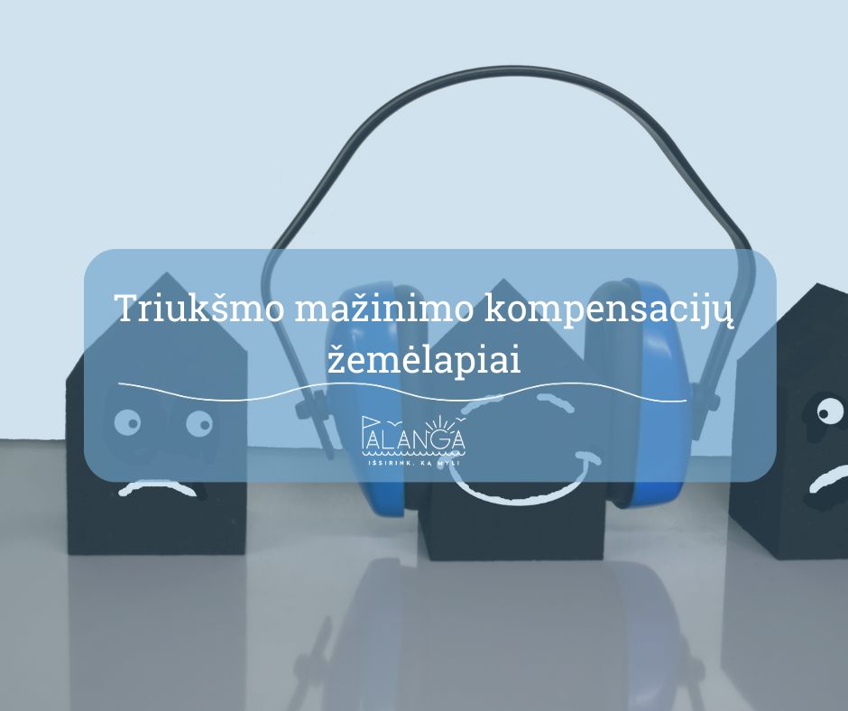 Pranešimas apie prašymų dėl triukšmo mažinimo priemonių įgyvendinimo išlaidų kompensavimo priėmimą