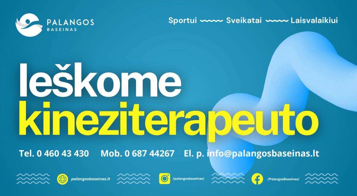 Ieškome kineziterapeuto (ės) bendradarbiauti Palangos baseine