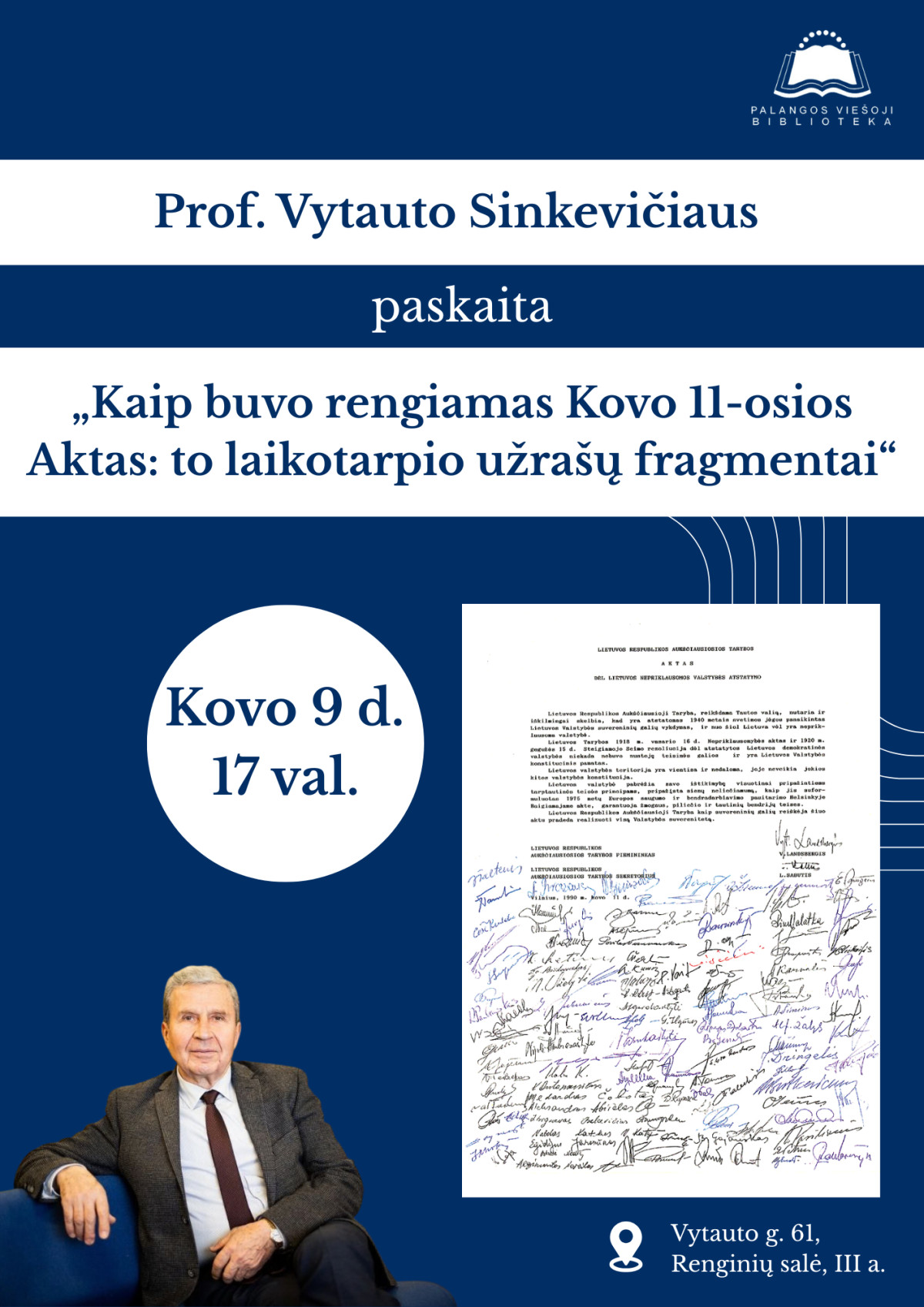 Prof. Vytauto Sinkevičiaus vieša paskaita „Kaip buvo rengiamas Kovo 11-osios Aktas: to laikotarpio užrašų fragmentai“