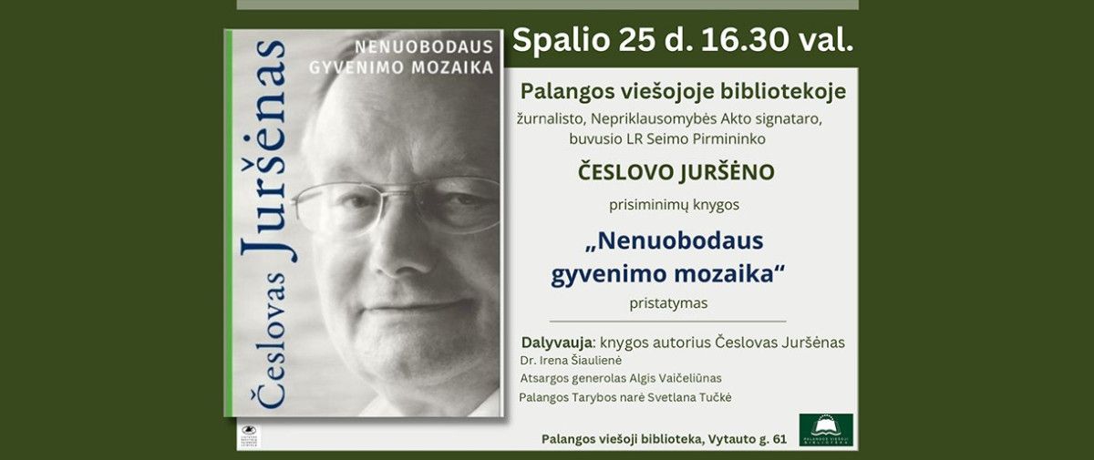 „Nenuobodaus gyvenimo mozaika“: Česlovas Juršėnas palangiškiams pristatys prisiminimų knygą