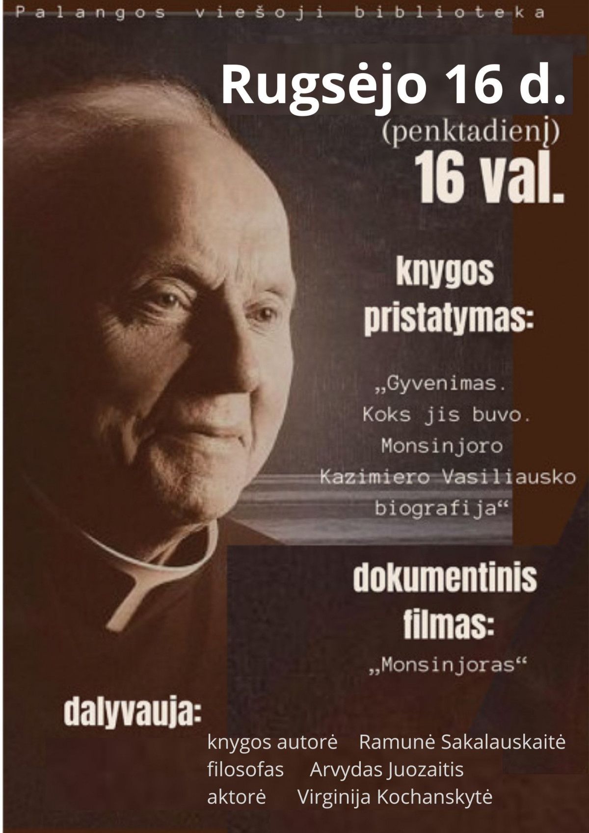 „Gyvenimas, koks jis buvo. Monsinjoro Kazimiero Vasiliausko biografija“ pristatymas ir filmo peržiūra bibliotekoje