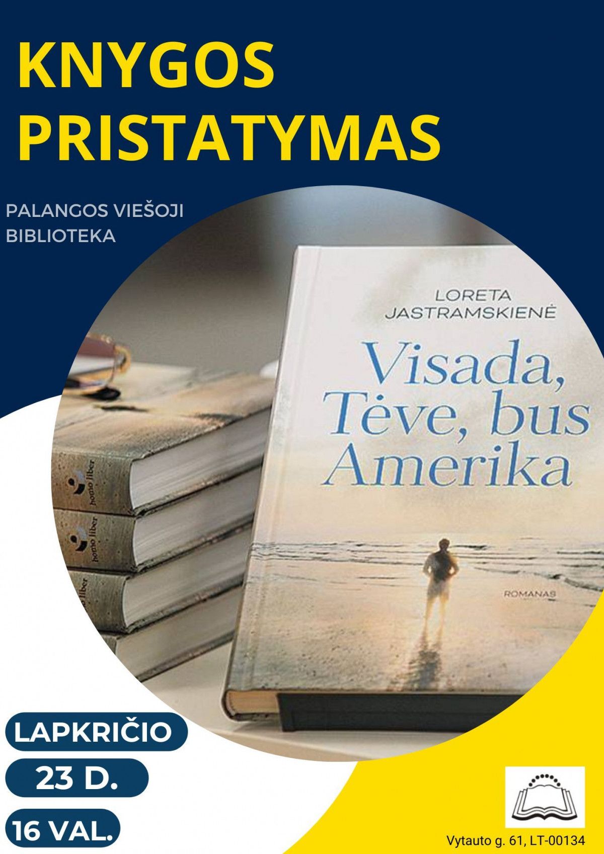 Susitikimas su rašytoja Loreta Jastramskiene ir knygos „Visada, Tėve, bus Amerika“ pristatymas