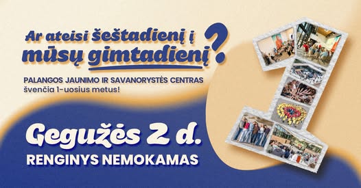 Palangos jaunimo ir savanorystės centras kviečia į 1-ąjį gimtadienį