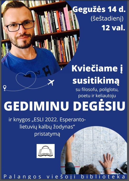 Esperanto-lietuvių kalbų žodyno pristatymas ir susitikimas su  keliautoju Gediminu Degėsiu