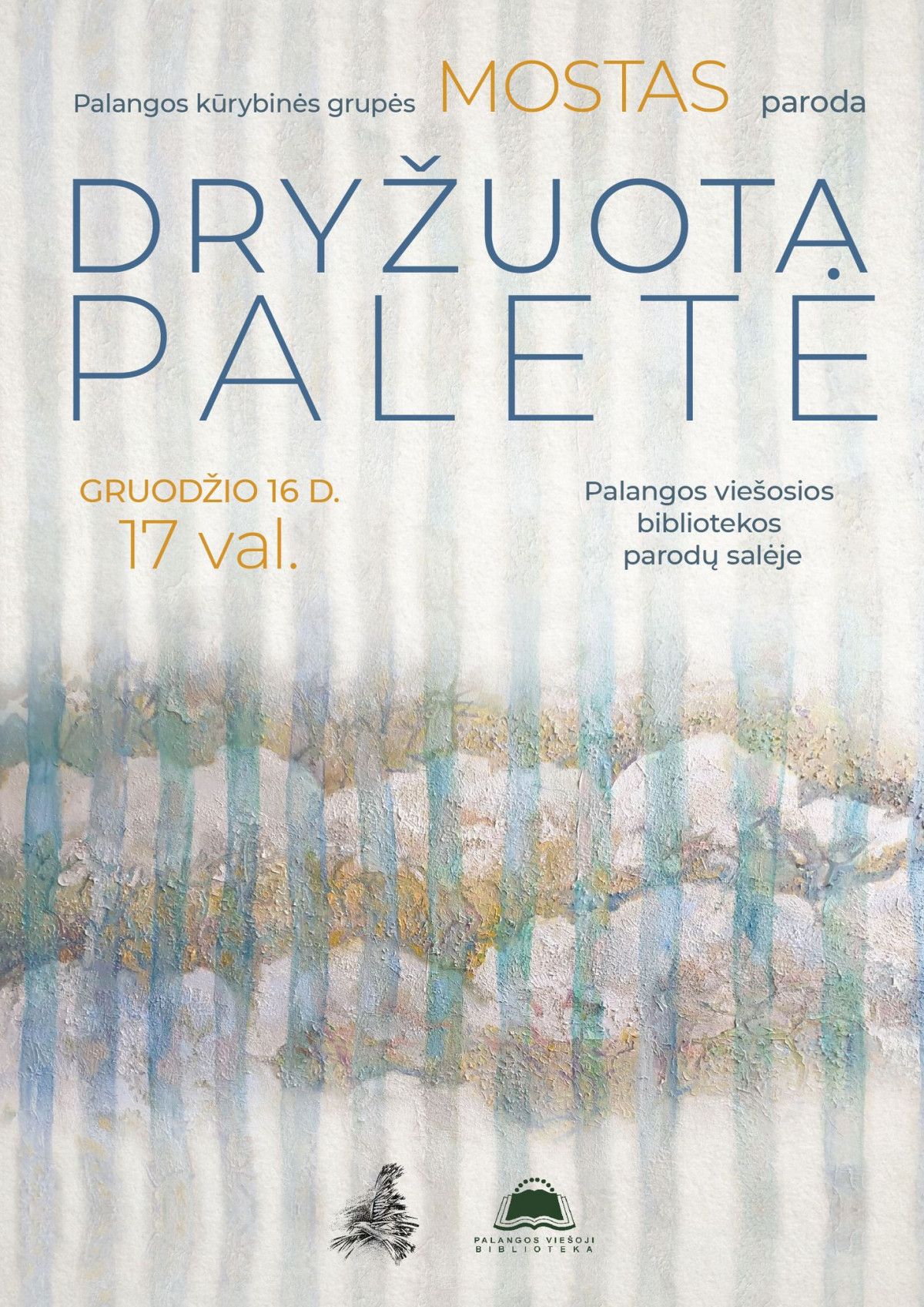 Palangos kūrybinės grupės ,,Mostas“ paroda ,,Dryžuota paletė“