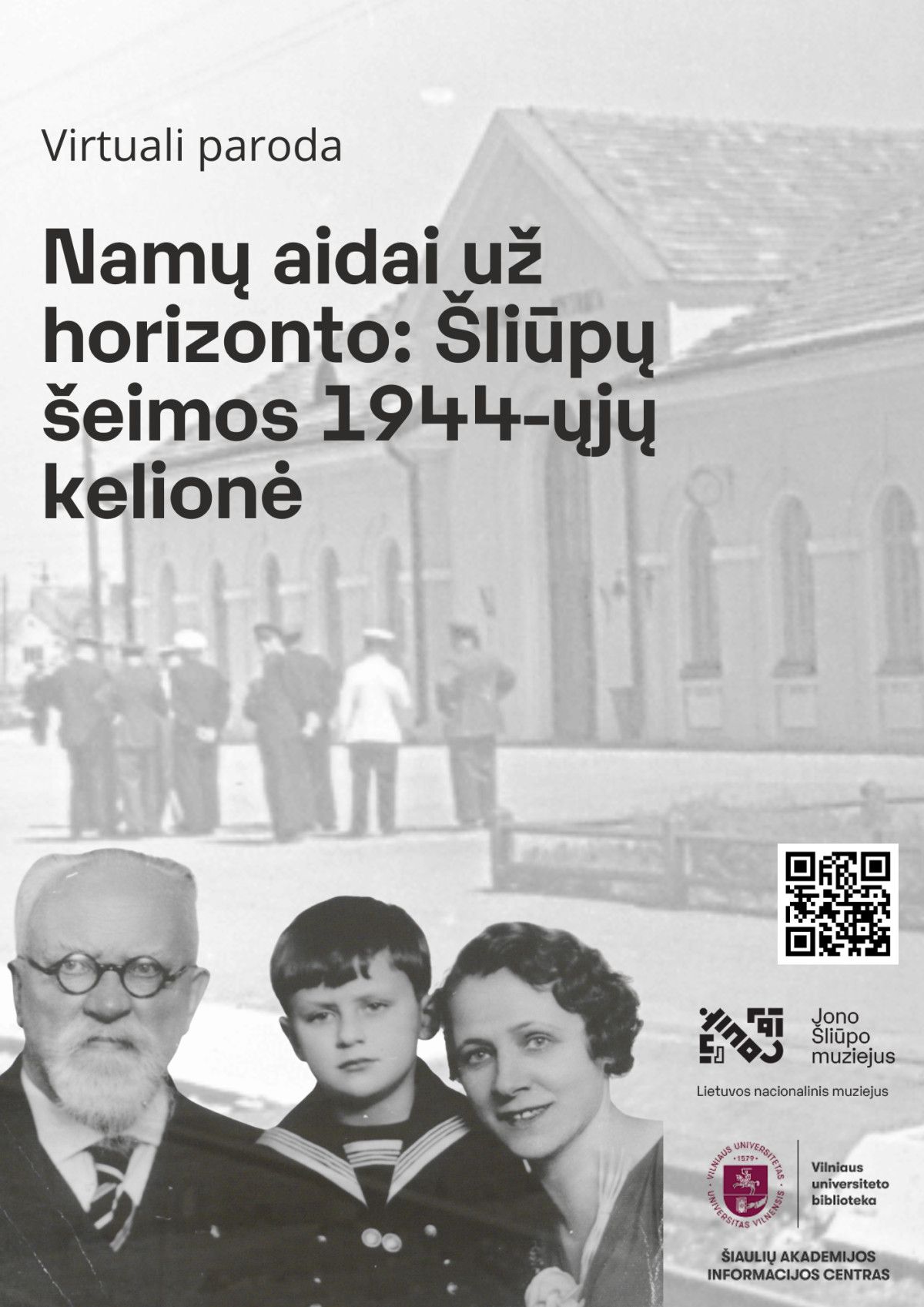 Virtuali paroda „Namų aidai už horizonto: Šliūpų šeimos 1944-ųjų kelionė“