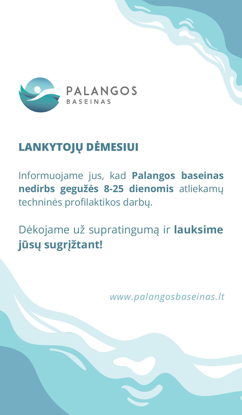 Palangos baseinas nedirbs