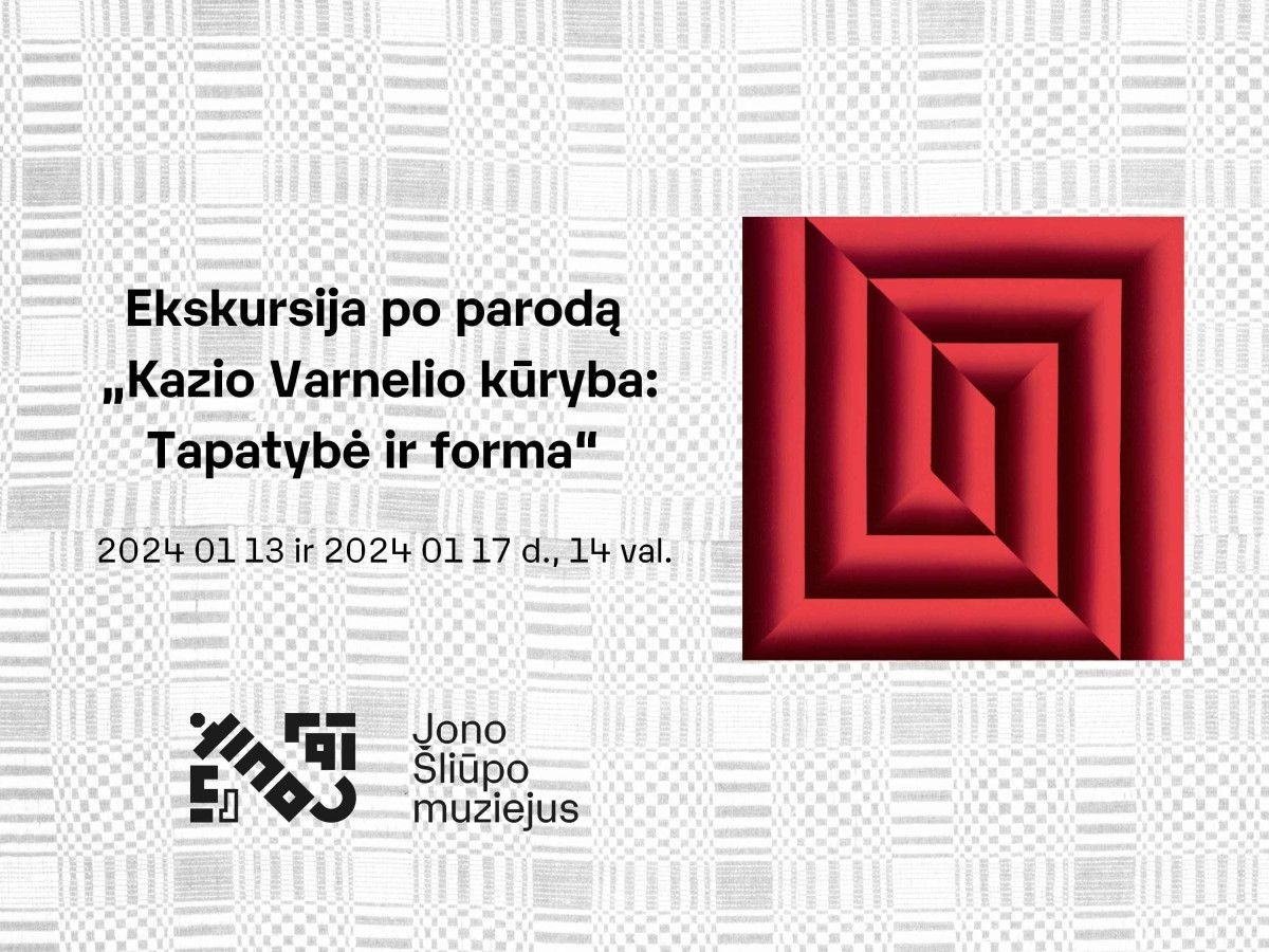 Ekskursija po parodą „Kazio Varnelio kūryba: Tapatybė ir forma“