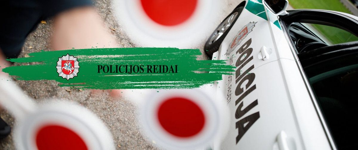 Policija skelbia, kada ir kokių reidų sulauksime šį mėnesį