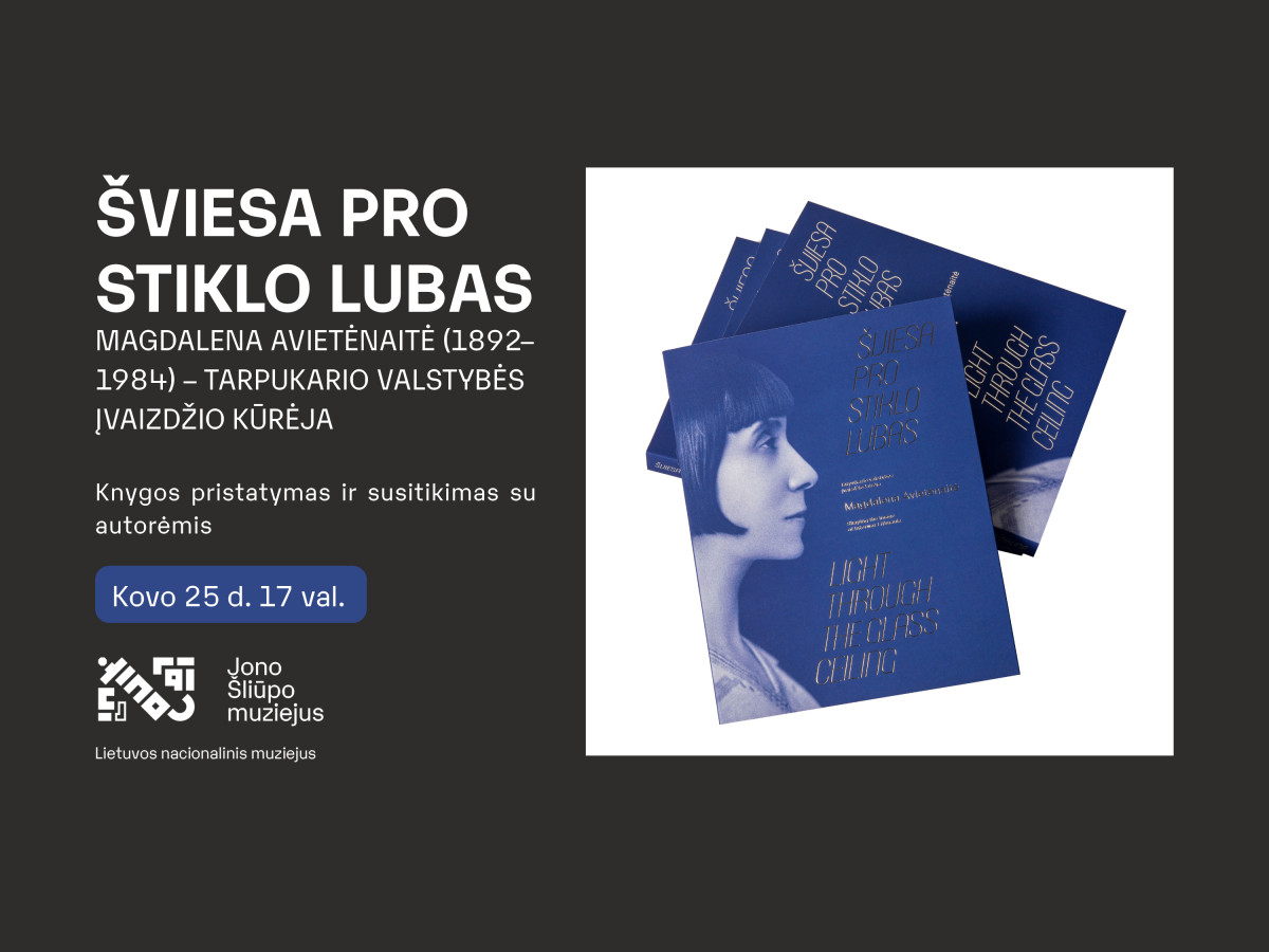 Knygos pristatymas ir susitikimas su autorėmis „Šviesa pro stiklo lubas: Magdalena Avietėnaitė (1892–1984) – tarpukario valstybės įvaizdžio kūrėja“