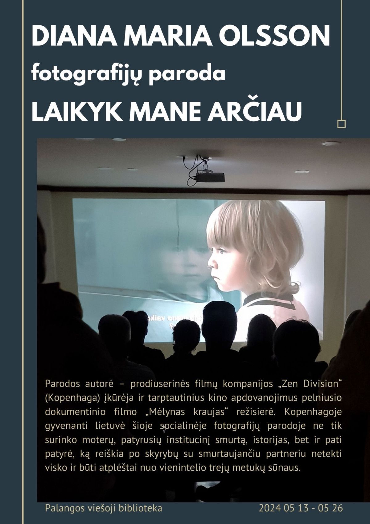 Fotografijų paroda „Laikyk mane arčiau"
