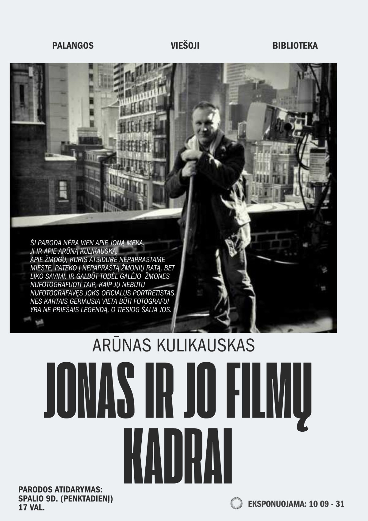 Palangos viešosios bibliotekos parodų salėje – Arūno Kulikausko paroda „Jonas ir jo filmų kadrai“