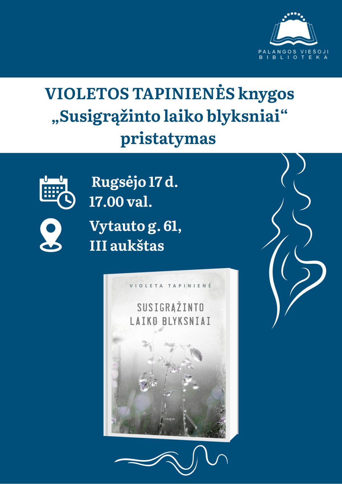 Violetos Tapinienės eseistikos knygos „Susigrąžinto laiko blyksniai“ pristatymas