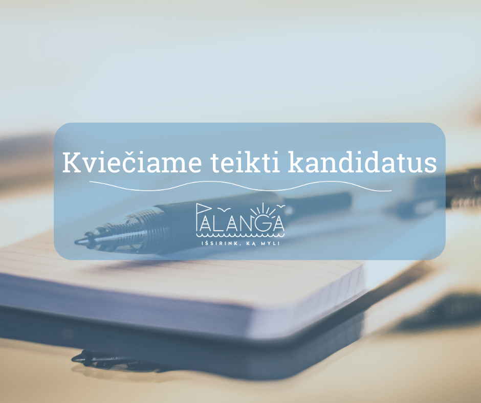 Kviečiame teikti kandidatus Palangos miesto savivaldybės apdovanojimams – Garbės piliečio vardui, Garbės ženklui ir (ar) premijai