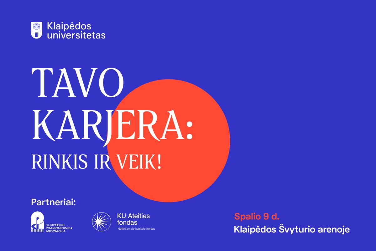 Klaipėdos universitete – pirmą kartą tokio masto Karjeros mugė: kviečia verslus ir jaunimą susitikti