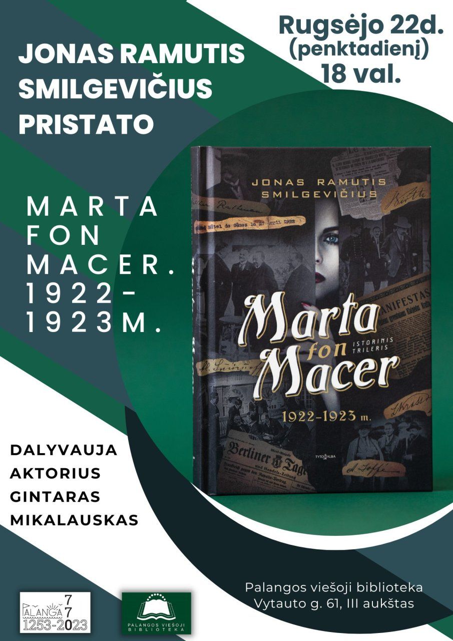 Kviečiame į J. R. Smilgevičiaus knygos „Marta fon Macer.1922-1923 m.“ pristatymą