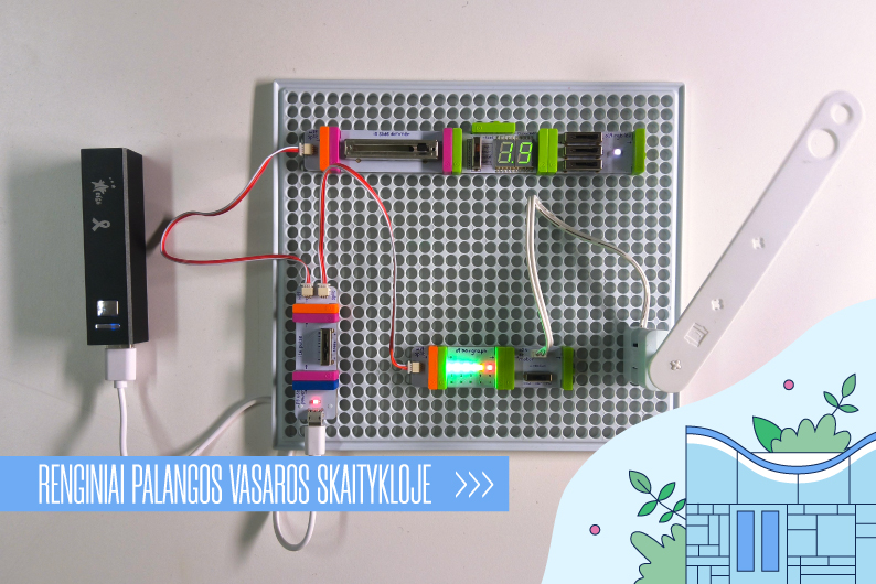 Kūrybinės dirbtuvės „LittleBits Pasaulio Gelbėtojai“ vaikams ir tėveliams