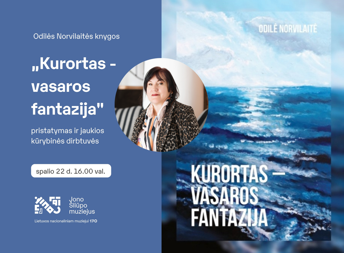 Odilės Norvilaitės knygos „Kurortas – vasaros fantazija" pristatymas Jono Šliūpo muziejuje