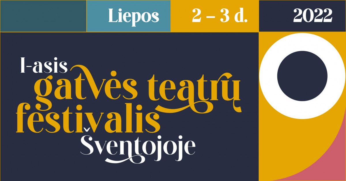 I-ASIS GATVĖS TEATRŲ FESTIVALIS ŠVENTOJOJE LIEPOS 2-3 D.