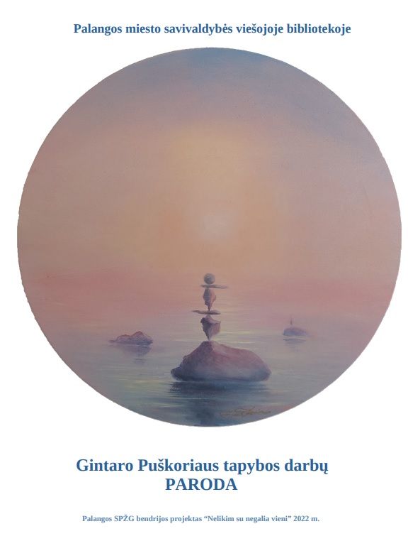 Gintaro Puškoriaus tapybos darbų paroda