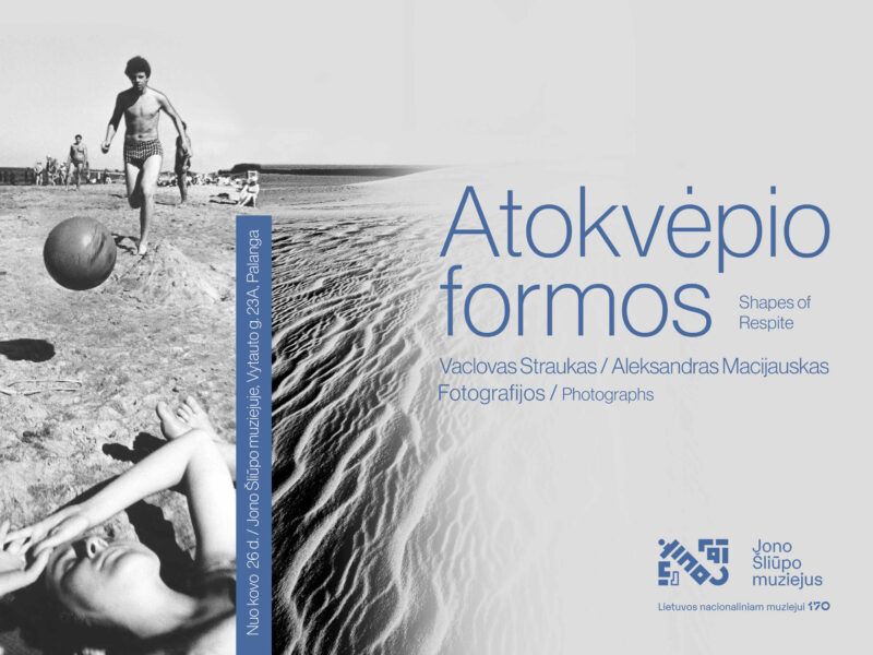 Paroda „Atokvėpio formos“. Vaclovo Strauko ir Aleksandro Macijausko fotografijos