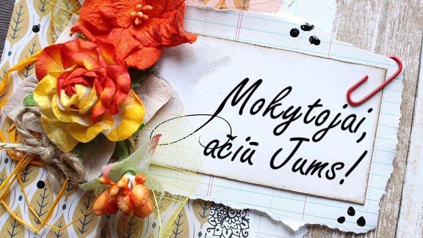 Meras Šarūnas Vaitkus: „Mieli pedagogai, visi jūs esate ir visuomet išliksite Mokytojai, verti didelio visuomenės dėkingumo ir pagarbos“