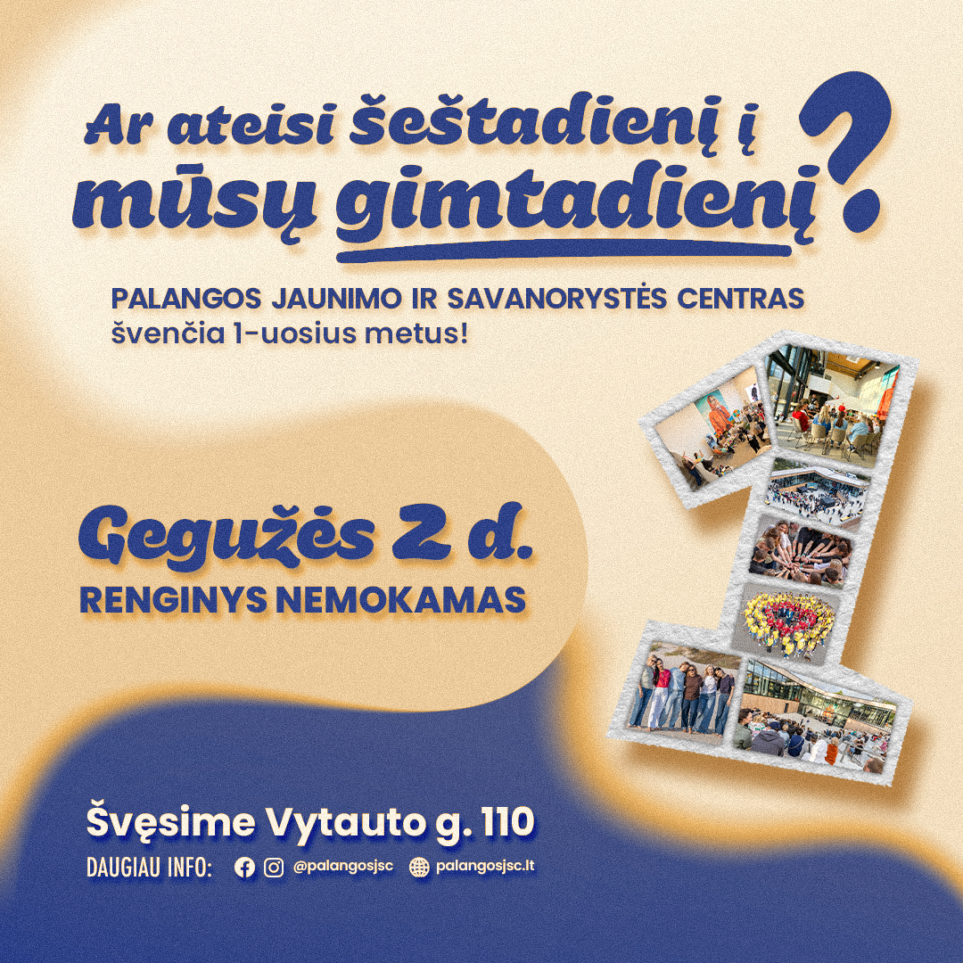 Palangos jaunimo ir savanorystės centras kviečia kartu įšvęsti pirmąjį gimtadienį