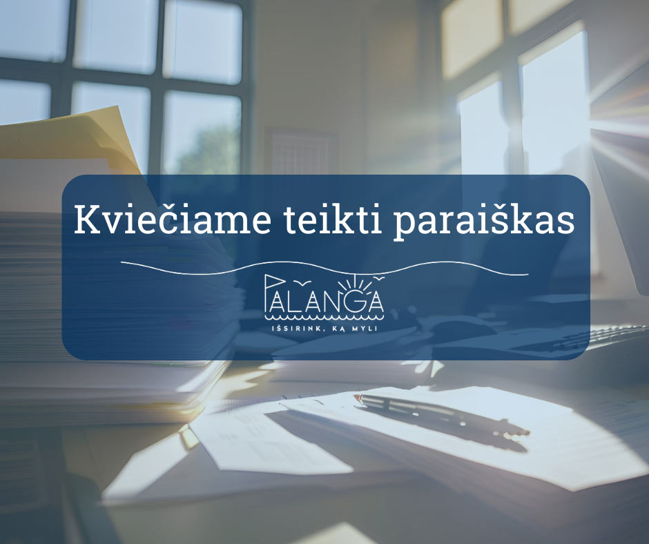 Palangos miesto savivaldybės administracija skelbia 2026 m. socialinių projektų atrankos konkursą
