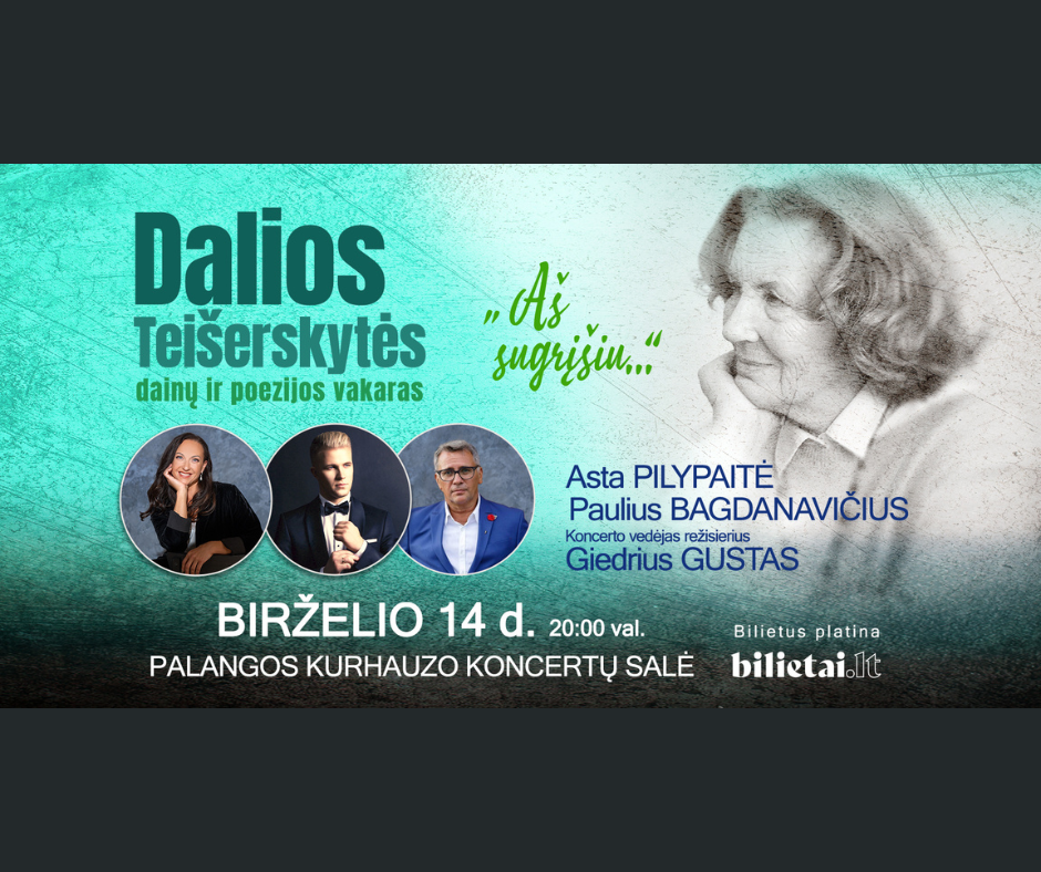 Birželio 14 d. Dalios Teišerskytės kūryba sugrįžta į jos mylimą Palangą