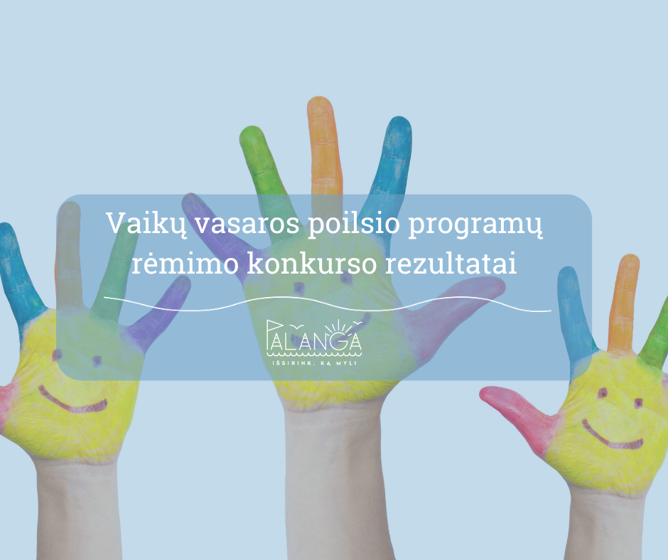 2024 m. vaikų vasaros poilsio programų rėmimo konkurso rezultatai