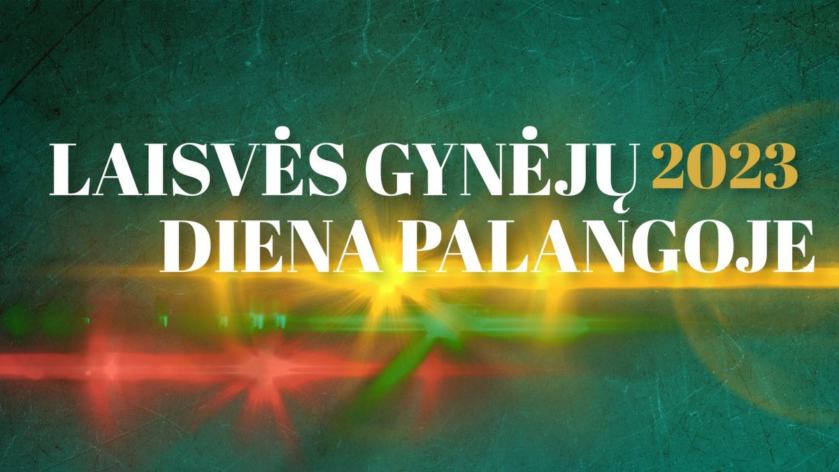 LAISVĖS GYNĖJŲ DIENA PALANGOJE 2023