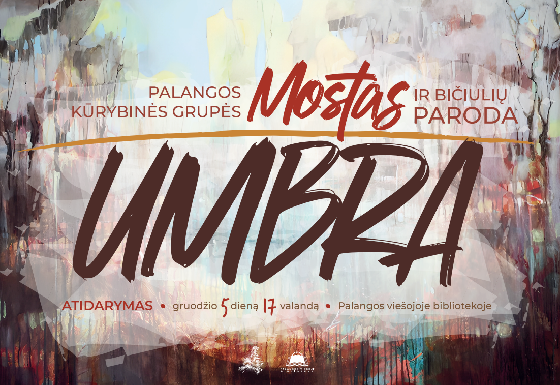 Bibliotekoje atidaroma Palangos kūrybinės grupės „Mostas“ paroda „Umbra“
